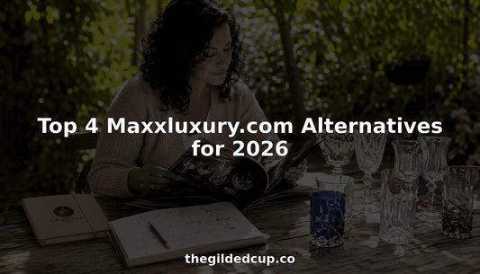 Top 4 Maxxluxury.com Alternatives for 2026 - The Gilded Cup